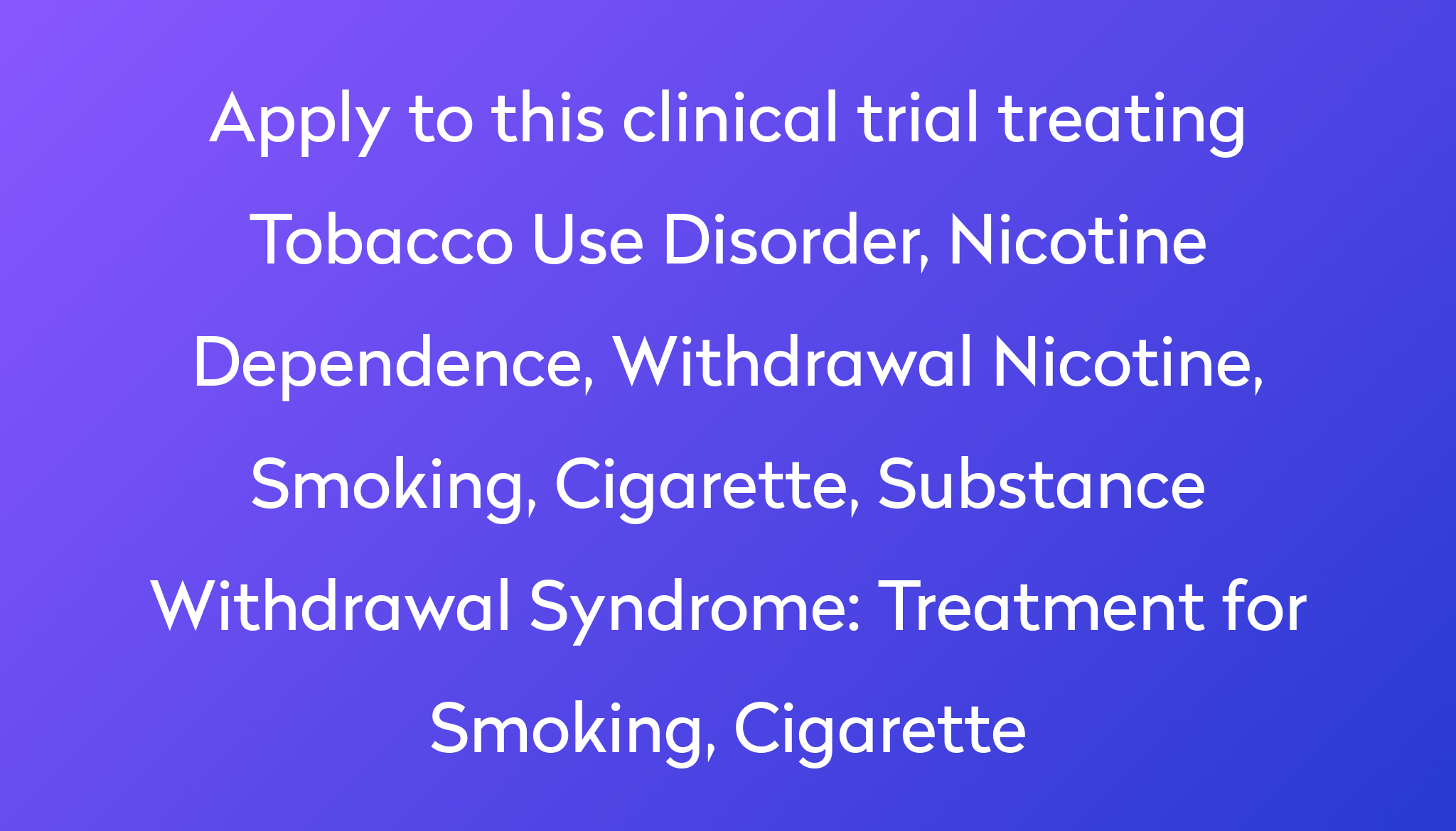 treatment-for-smoking-cigarette-clinical-trial-2023-power